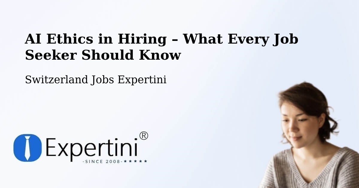 AI Ethics in Recruitment & Hiring – Stabio - Stabio, Switzerland Jobs Expertini